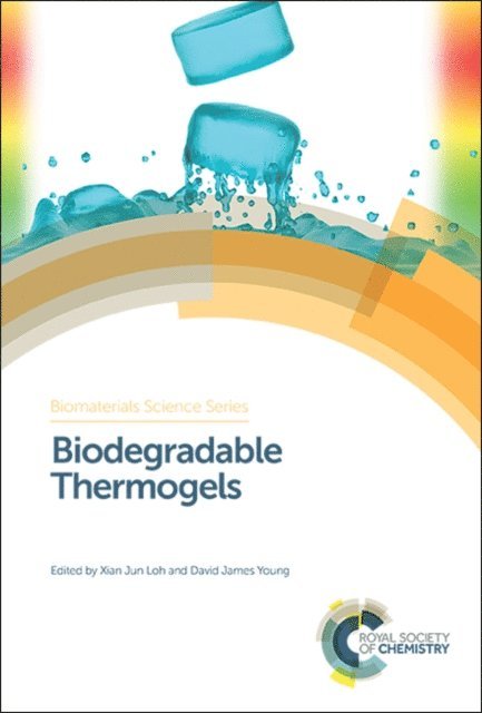 David James Young, Xian Jun Loh - Biodegradable Thermogels, E-bok