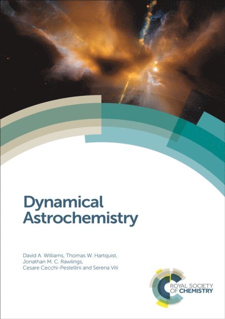 Serena Viti, Cesare Cecchi-Pestellini, Jonathan M C Rawlings, Thomas W Hartquist, David A Williams - Dynamical Astrochemistry, E-bok