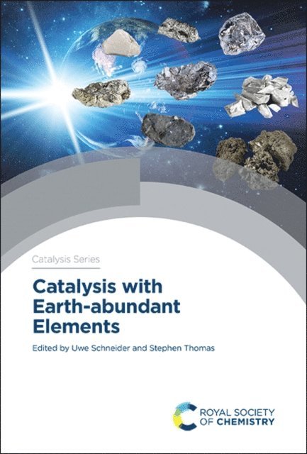 Stephen Thomas, Uwe Schneider - Catalysis with Earth-abundant Elements, E-bok