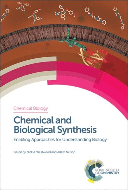 Adam Nelson, Nick J Westwood - Chemical and Biological Synthesis, E-bok