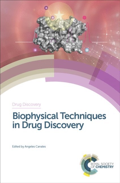 Angeles Canales - Biophysical Techniques in Drug Discovery, E-bok