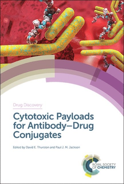Paul J M Jackson, David Thurston - Cytotoxic Payloads for Antibody-Drug Conjugates, E-bok