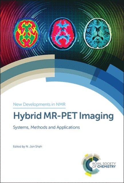 N Jon Shah - Hybrid MR-PET Imaging, E-bok