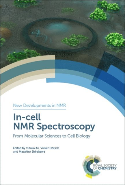 Masahiro Shirakawa, Volker Dotsch, Yutaka Ito - In-cell NMR Spectroscopy, E-bok