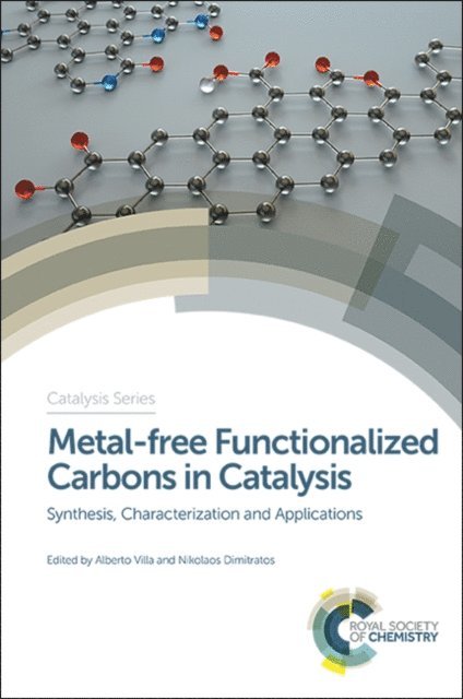 Nikolaos Dimitratos, Alberto Villa - Metal-free Functionalized Carbons in Catalysis, E-bok