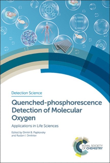 Ruslan I Dmitriev, Dmitri B Papkovsky - Quenched-phosphorescence Detection of Molecular Oxygen, E-bok