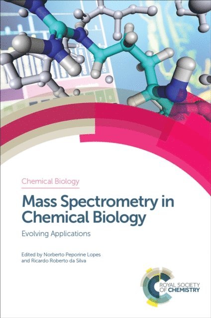 Ricardo Roberto da Silva, Norberto Peporine Lopes - Mass Spectrometry in Chemical Biology, E-bok