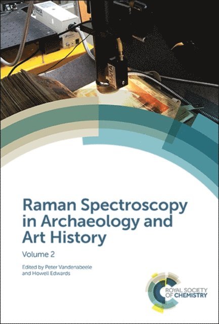 Howell Edwards, Peter Vandenabeele - Raman Spectroscopy in Archaeology and Art History, E-bok