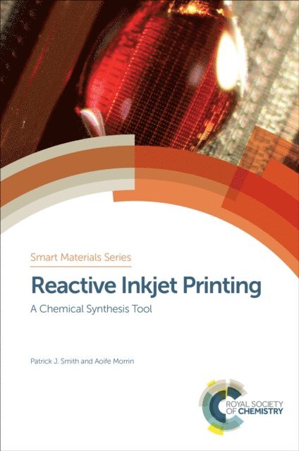 Aoife Morrin, Patrick J Smith - Reactive Inkjet Printing, E-bok