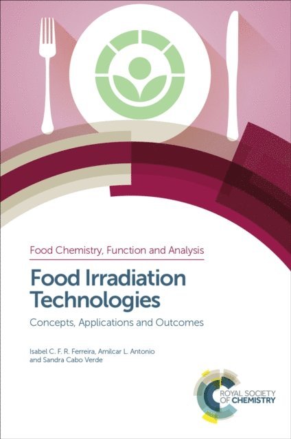 Sandra Cabo Verde, Amilcar L Antonio, Isabel C F R Ferreira - Food Irradiation Technologies, E-bok