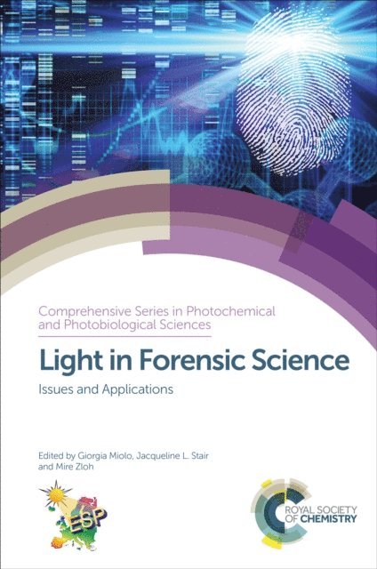 Mire Zloh, Jacqueline L Stair, Giorgia Miolo - Light in Forensic Science, E-bok