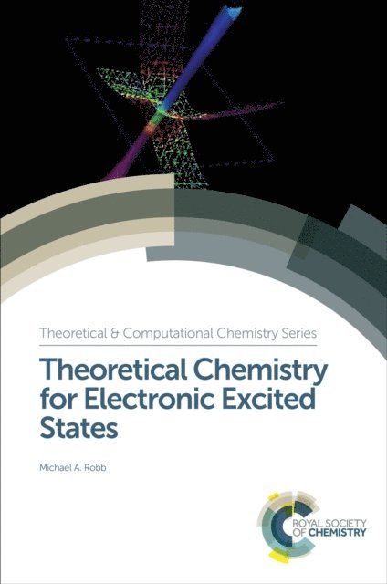 Michael A Robb - Theoretical Chemistry for Electronic Excited States, E-bok