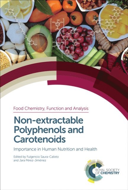 Jara Perez-Jimenez, Fulgencio Saura-Calixto - Non-extractable Polyphenols and Carotenoids, E-bok