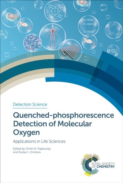 Ruslan I Dmitriev, Dmitri B Papkovsky - Quenched-phosphorescence Detection of Molecular Oxygen, E-bok