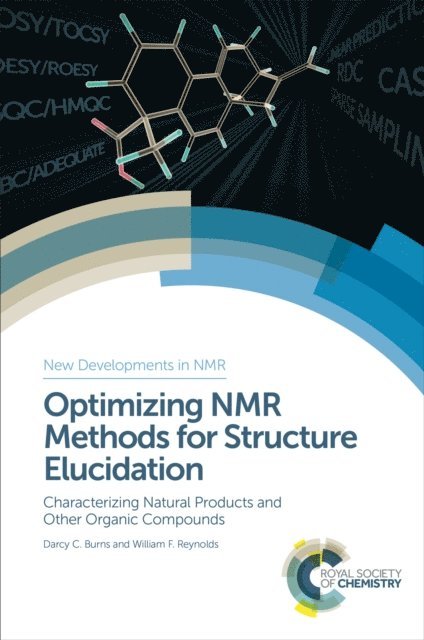 William F Reynolds, Darcy C Burns - Optimizing NMR Methods for Structure Elucidation, E-bok