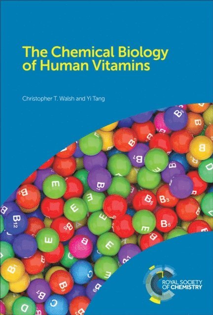 Yi Tang, Christopher T Walsh - Chemical Biology of Human Vitamins, E-bok