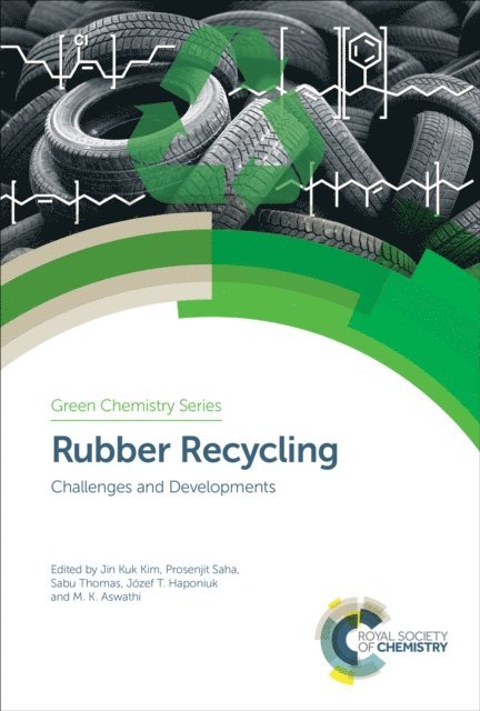 M K Aswathi, Jozef T Haponiuk, Sabu Thomas, Prosenjit Saha, Jin Kuk Kim - Rubber Recycling, E-bok