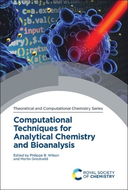 Martin Grootveld, Philippe B Wilson - Computational Techniques for Analytical Chemistry and Bioanalysis, E-bok