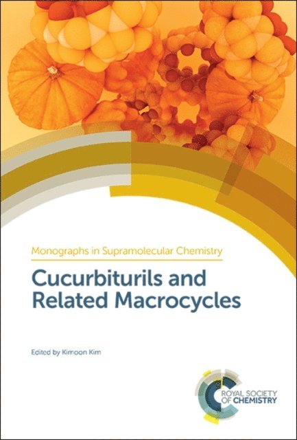 Kimoon Kim - Cucurbiturils and Related Macrocycles, E-bok