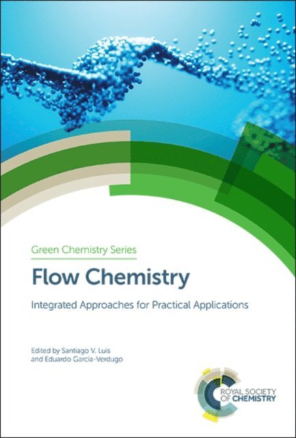 Eduardo Garcia-Verdugo, Santiago V Luis - Flow Chemistry, E-bok