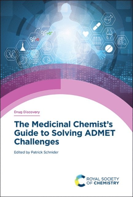 Patrick Schnider - Medicinal Chemist's Guide to Solving ADMET Challenges, E-bok