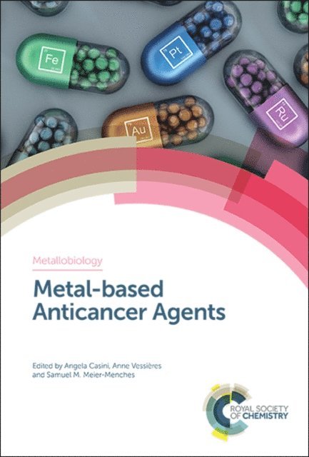 Samuel M Meier-Menches, Anne Vessieres, Angela Casini - Metal-based Anticancer Agents, E-bok
