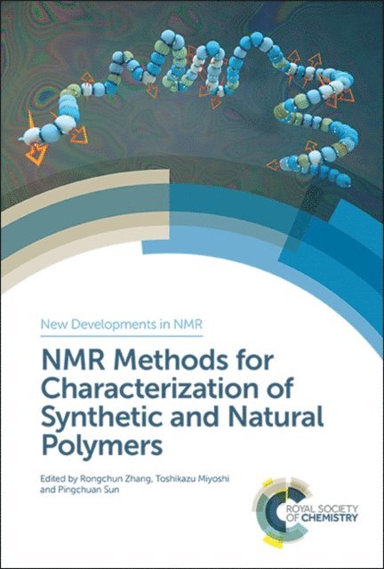 Pingchuan Sun, Toshikazu Miyoshi, Rongchun Zhang - NMR Methods for Characterization of Synthetic and Natural Polymers, E-bok