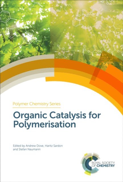 Stefan Naumann, Haritz Sardon, Andrew Dove - Organic Catalysis for Polymerisation, E-bok