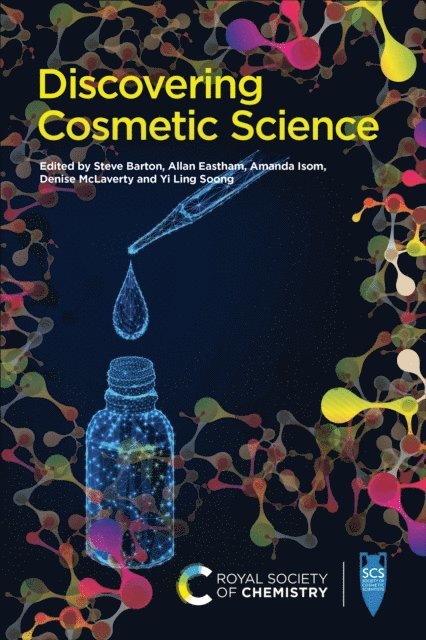 Yi Ling Soong, Denise Mclaverty, Amanda Isom, Allan Eastham, Stephen Barton - Discovering Cosmetic Science, E-bok