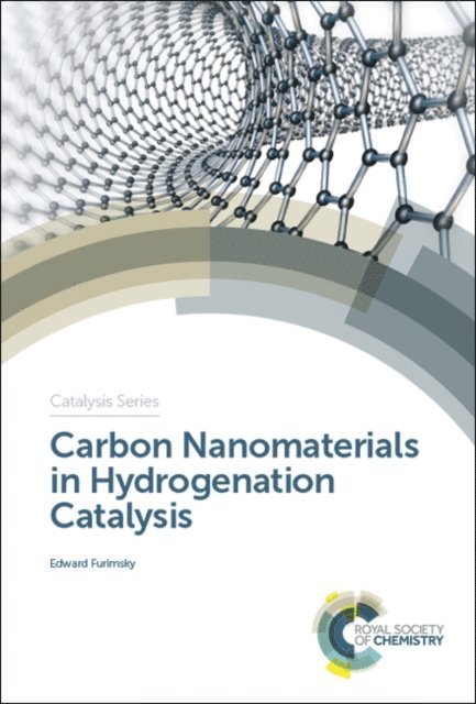 Edward Furimsky - Carbon Nanomaterials in Hydrogenation Catalysis, E-bok
