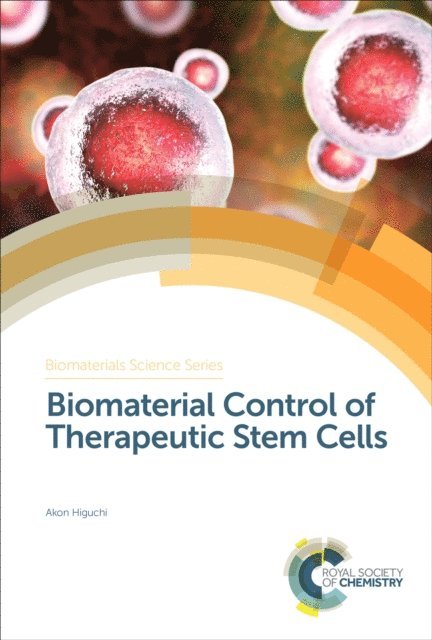 Akon Higuchi - Biomaterial Control of Therapeutic Stem Cells, E-bok