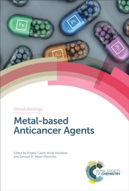 Samuel M Meier-Menches, Anne Vessieres, Angela Casini - Metal-based Anticancer Agents, E-bok