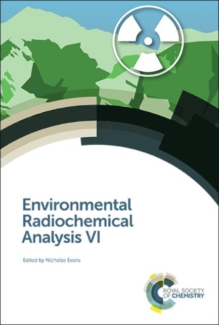 Nicholas Evans - Environmental Radiochemical Analysis VI, E-bok