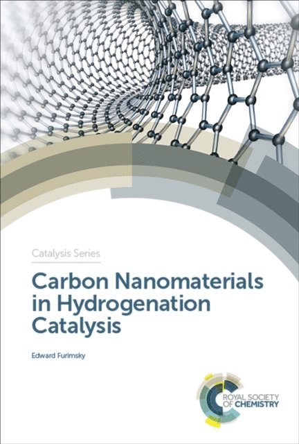 Edward Furimsky - Carbon Nanomaterials in Hydrogenation Catalysis, E-bok