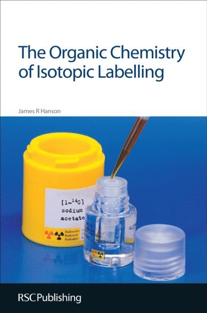 James R Hanson - Organic Chemistry of Isotopic Labelling, E-bok