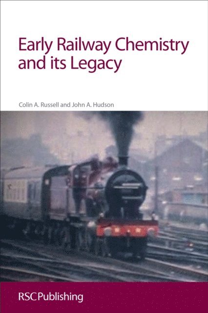 John Hudson, Colin A Russell - Early Railway Chemistry and its Legacy, E-bok