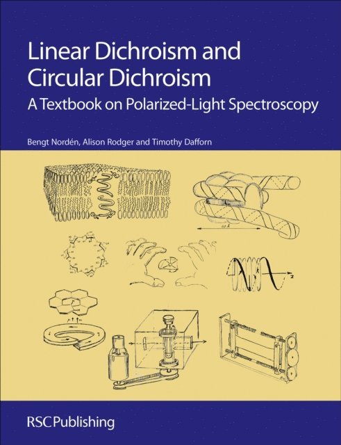 Tim Dafforn, Alison Rodger, Bengt Norden - Linear Dichroism and Circular Dichroism, E-bok