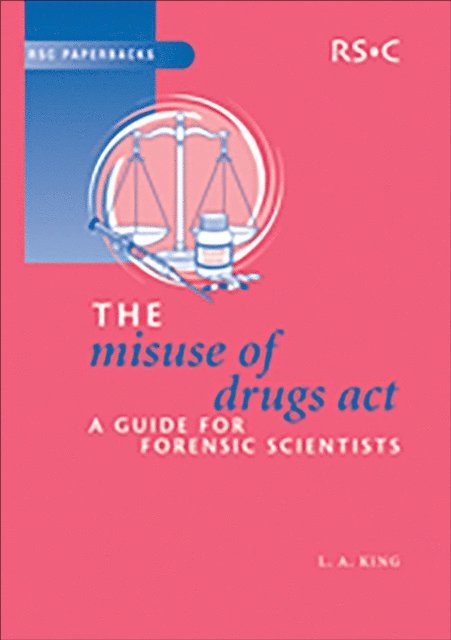 Leslie A King - Misuse of Drugs Act, E-bok