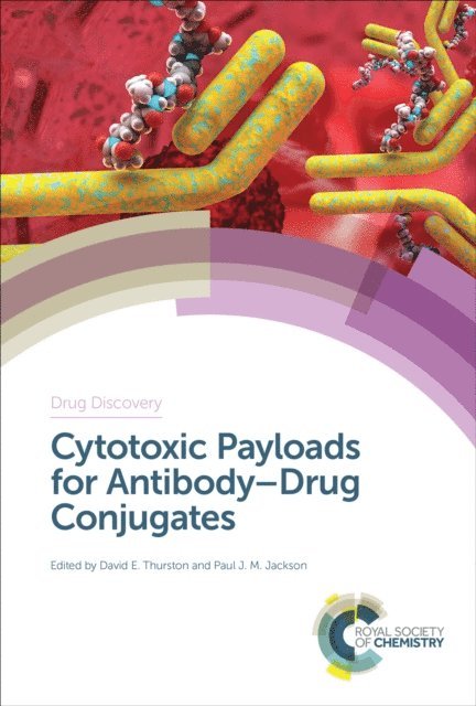 Paul J M Jackson, David Thurston - Cytotoxic Payloads for Antibody-Drug Conjugates, E-bok