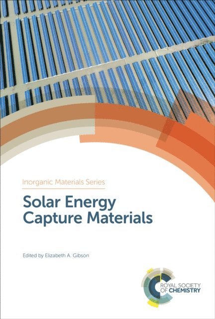 Elizabeth A Gibson - Solar Energy Capture Materials, E-bok