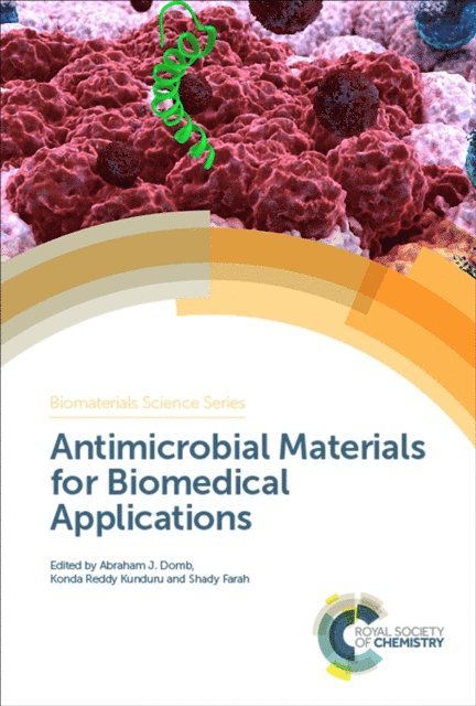 Shady Farah, Konda Reddy Kunduru, Abraham J Domb - Antimicrobial Materials for Biomedical Applications, E-bok