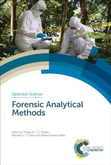 Maiara Oliveira Salles, Wendell K T Coltro, Thiago R L C Paixao - Forensic Analytical Methods, E-bok