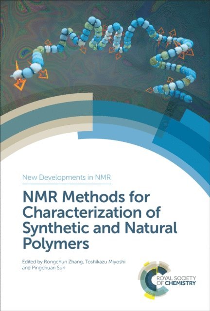 Pingchuan Sun, Toshikazu Miyoshi, Rongchun Zhang - NMR Methods for Characterization of Synthetic and Natural Polymers, E-bok