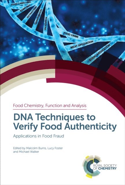Michael Walker, Lucy Foster, Malcolm Burns - DNA Techniques to Verify Food Authenticity, E-bok