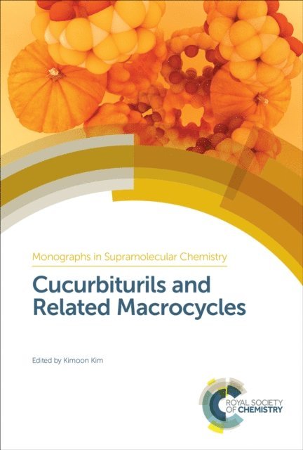 Kimoon Kim - Cucurbiturils and Related Macrocycles, E-bok