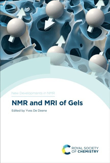 Yves De Deene - NMR and MRI of Gels, E-bok