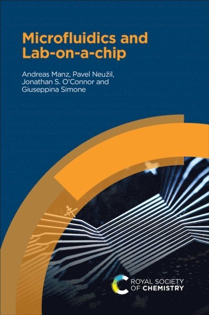 Giuseppina Simone, Jonathan S O'Connor, Pavel Neuzil, Andreas Manz - Microfluidics and Lab-on-a-chip, E-bok