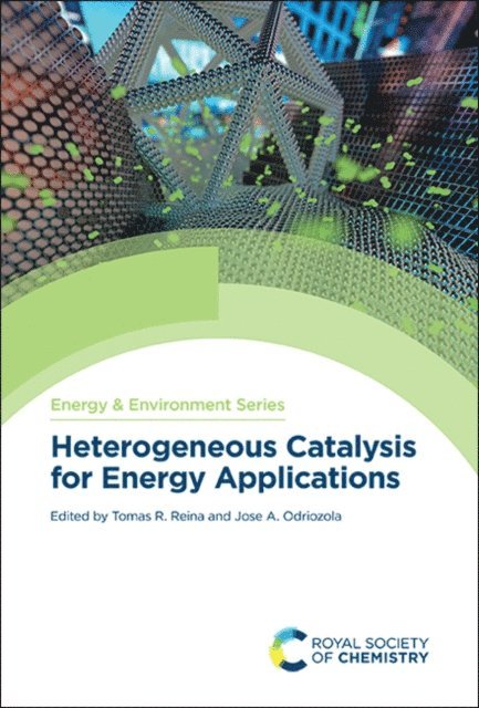 Jose A Odriozola, Tomas R Reina - Heterogeneous Catalysis for Energy Applications, E-bok