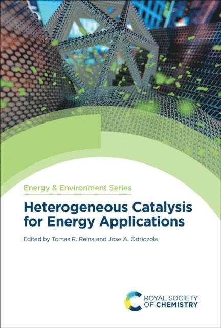 Jose A Odriozola, Tomas R Reina - Heterogeneous Catalysis for Energy Applications, E-bok