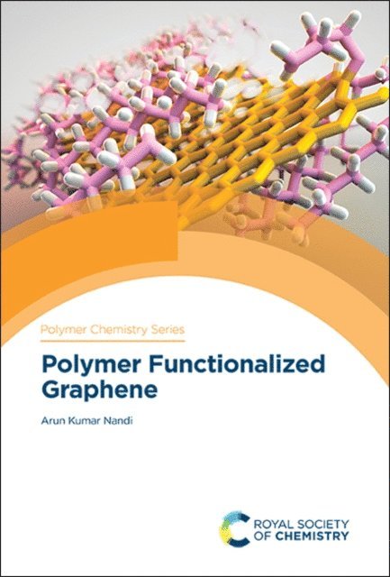 Arun Kumar Nandi - Polymer Functionalized Graphene, E-bok